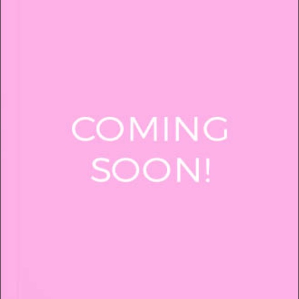 Following items coming soon!
